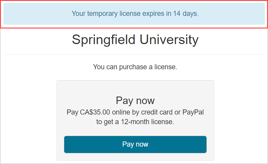 A banner appears above the pay now option that displays when the temporary license expires.