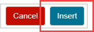 Insert is the second button at the bottom of the Edit student response component modal.